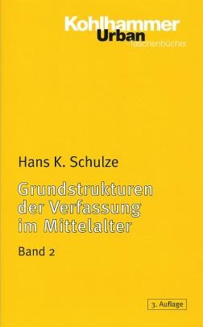 Grundstrukturen 2 der Verfassung im Mittelalter, Hans K. Schulze - Paperback - 9783170163935