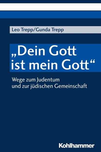 "Dein Gott ist mein Gott", Leo Trepp ; Gunda Wöbken-Ekert - Paperback - 9783170174115