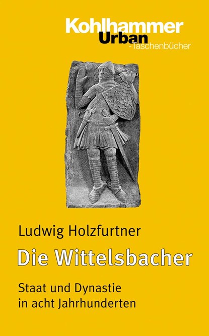 Die Wittelsbacher, Ludwig Holzfurtner - Paperback - 9783170181915