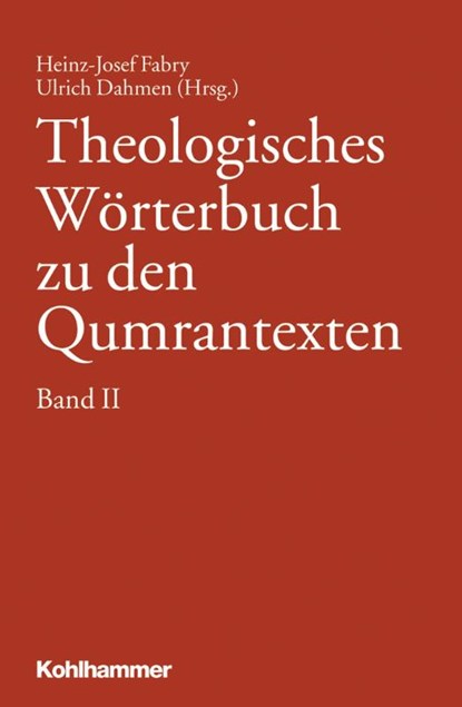 Theologisches Wörterbuch zu den Qumrantexten. Band 2, Heinz-Josef Fabry ; Ulrich Dahmen - Gebonden - 9783170204300