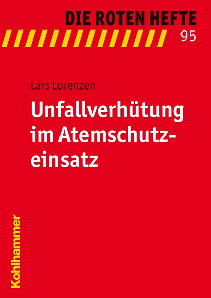 Unfallverhütung im Atemschutzeinsatz, Lars Lorenzen - Paperback - 9783170213647
