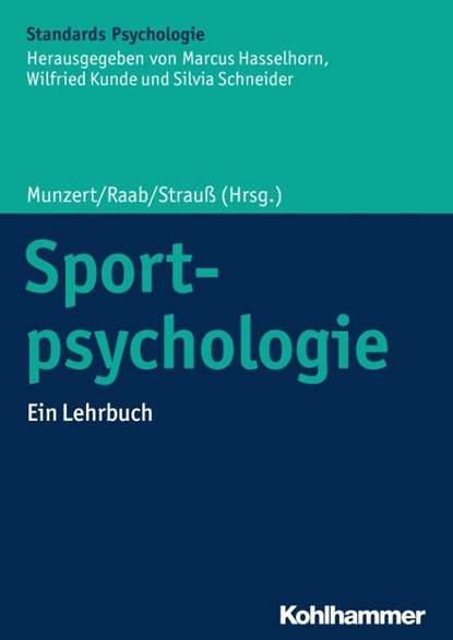 Sportpsychologie, Jörn Munzert ; Markus Raab ; Bernd Strauß - Paperback - 9783170214361