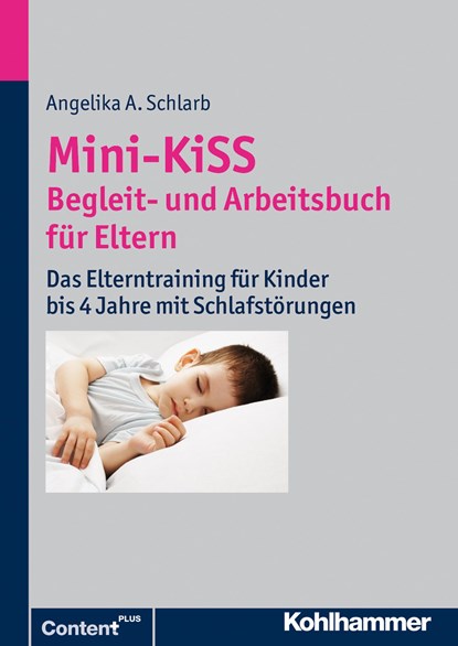 Mini-KiSS - Begleit- und Arbeitsbuch für Eltern, Angelika A. Schlarb - Paperback - 9783170215382