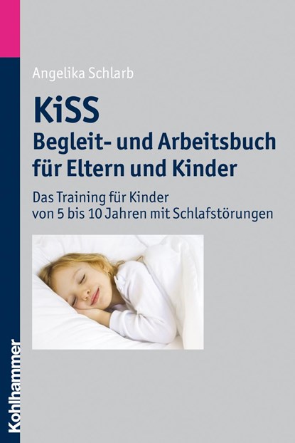 KiSS - Begleit- und Arbeitsbuch für Eltern und Kinder, Angelika Schlarb - Paperback - 9783170215399