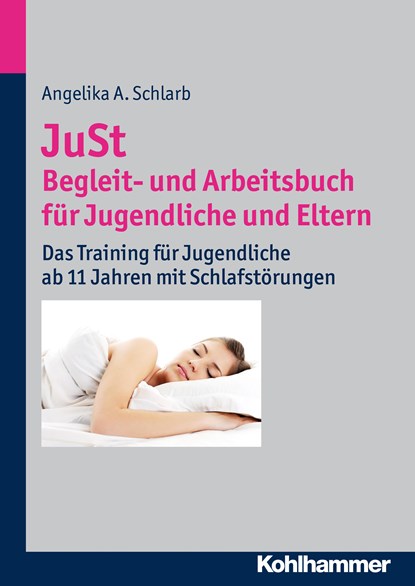 JuSt - Begleit- und Arbeitsbuch für Jugendliche und Eltern, Angelika Schlarb - Paperback - 9783170215405