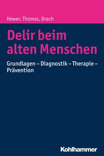 Delir beim alten Menschen, Walter Hewer ; Lutz Michael Drach ; Christine Thomas - Paperback - 9783170216174