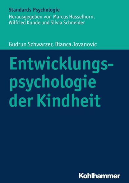Entwicklungspsychologie der Kindheit, Gudrun Schwarzer ;  Bianca Jovanovic - Gebonden - 9783170216938