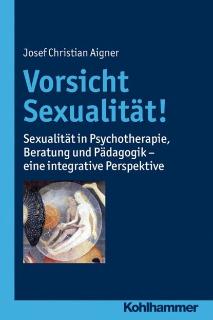 Vorsicht Sexualität!, Josef Christian Aigner - Paperback - 9783170217539