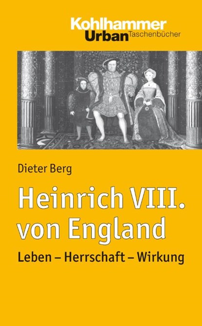 Heinrich VIII. von England, Dieter Berg - Paperback - 9783170219007