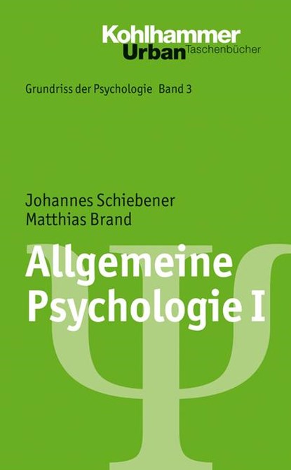 Allgemeine Psychologie I, Matthias Brand ;  Johannes Schiebener - Paperback - 9783170219908