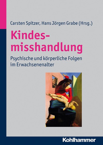 Kindesmisshandlung, Carsten Spitzer ;  Hans-Jörgen Grabe - Gebonden - 9783170221673