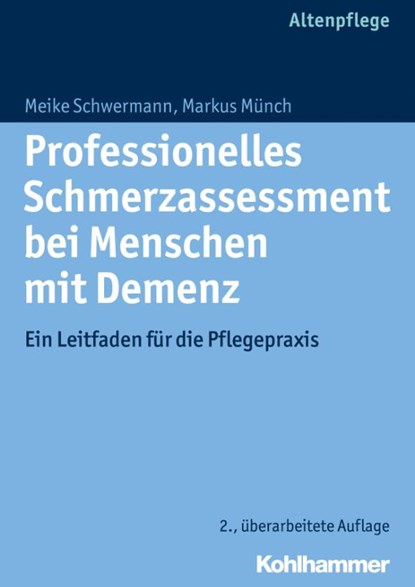 Professionelles Schmerzassessment bei Menschen mit Demenz, Meike Schwermann ; Markus Münch - Paperback - 9783170221994