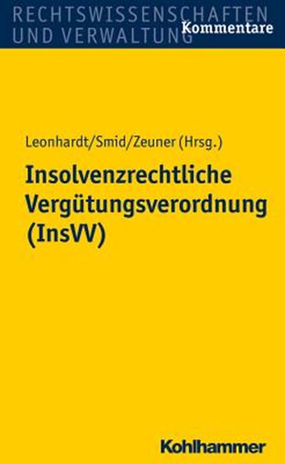 Insolvenzrechtliche Vergütungsverordnung (InsVV), ZEUNER,  Mark ; Leonhardt, Peter ; Smid, Stefan - Gebonden - 9783170222366