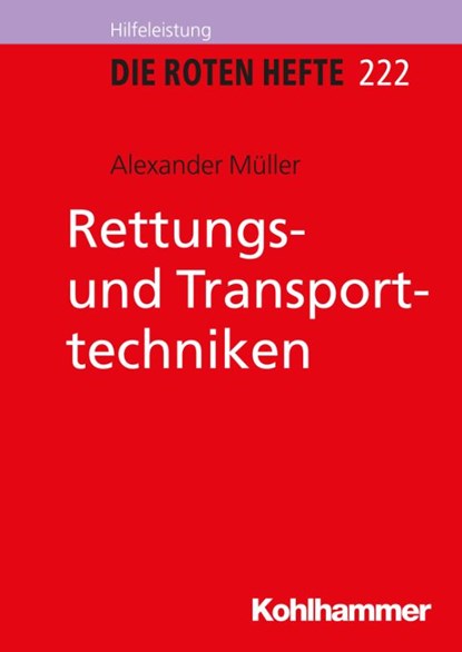 Rettungs- und Transporttechniken, Alexander Müller - Paperback - 9783170223608
