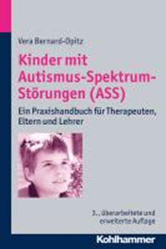 Bernard-Opitz, V: Kinder mit Autismus-Spektrum-Störungen