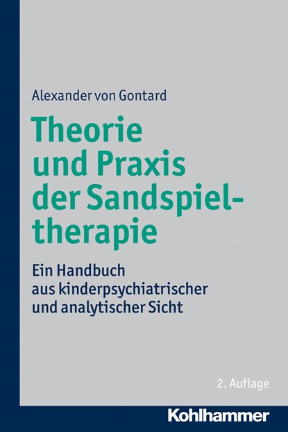 Theorie und Praxis der Sandspieltherapie, Alexander von Gontard - Paperback - 9783170224971