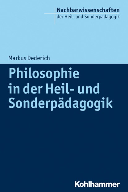 Philosophie in der Heil- und Sonderpädagogik, Markus Dederich - Paperback - 9783170230460