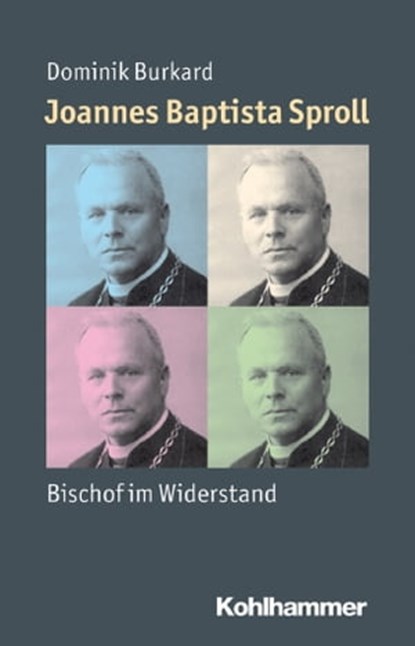 Joannes Baptista Sproll, Dominik Burkard ; Reinhold Weber ; Peter Steinbach ; Julia Angster - Ebook - 9783170233058