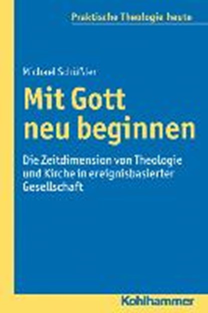 Mit Gott neu beginnen, SCHÜßLER,  Michael - Paperback - 9783170234109