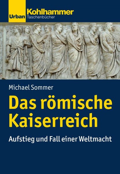 Das römische Kaiserreich, Michael Sommer - Paperback - 9783170234192
