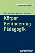 Körper - Behinderung - Pädagogik | Jennessen, Sven ; Lelgemann, Reinhard | 