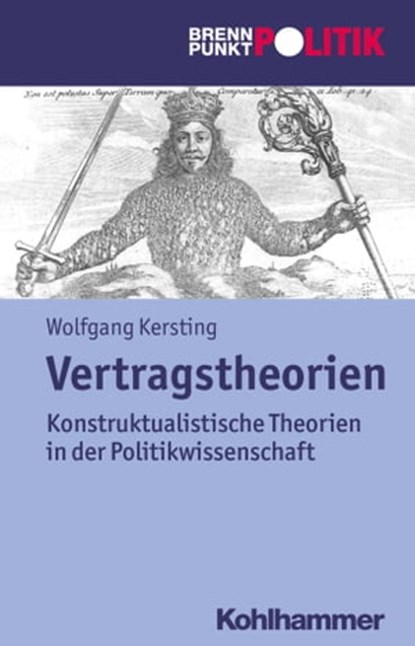Vertragstheorien, Wolfgang Kersting ; Hans-Georg Wehling ; Reinhold Weber ; Gisela Riescher ; Martin Große Hüttmann - Ebook - 9783170241688