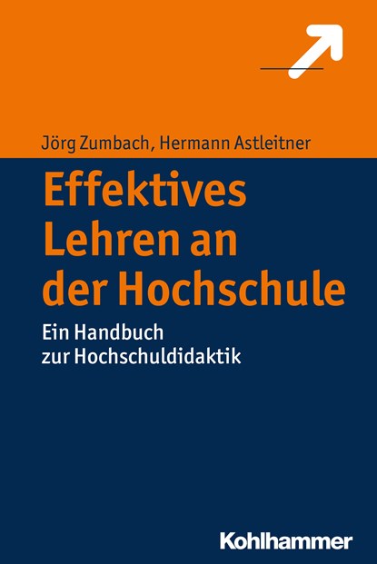 Effektives Lehren an der Hochschule, Jörg Zumbach ;  Hermann Astleitner - Paperback - 9783170250918