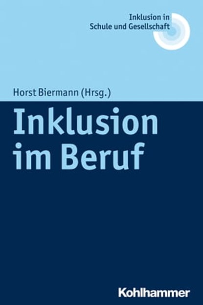 Inklusion im Beruf, Erhard Fischer ; Ulrich Heimlich ; Joachim Kahlert ; Reinhard Lelgemann - Ebook - 9783170252134
