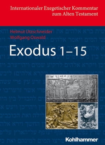 Exodus 1-15, Helmut Utzschneider ; Wolfgang Oswald ; Shimon Gesundheit - Ebook - 9783170254121