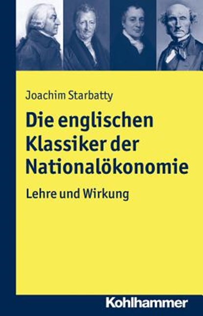 Starbatty, J: Die englischen Klassiker der Nationalökonomie, STARBATTY,  Joachim - Paperback - 9783170256583