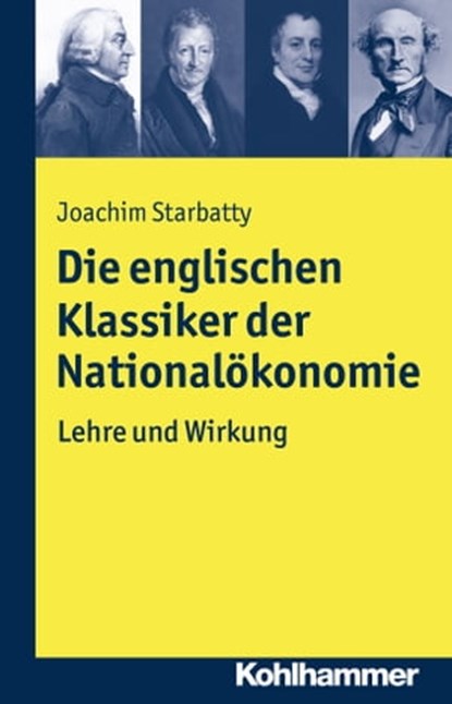 Die englischen Klassiker der Nationalökonomie, Joachim Starbatty - Ebook - 9783170256606