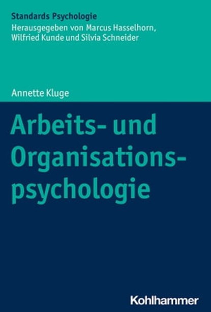 Arbeits- und Organisationspsychologie, Annette Kluge - Ebook - 9783170260467