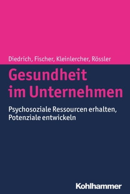 Gesundheit im Unternehmen, Laura Diedrich ; Sebastian Fischer ; Kai-Michael Kleinlercher ; Wulf Rössler ; Anita Wiemer ; Brita Kanneberg ; Nazan Ulusoy - Ebook - 9783170260900