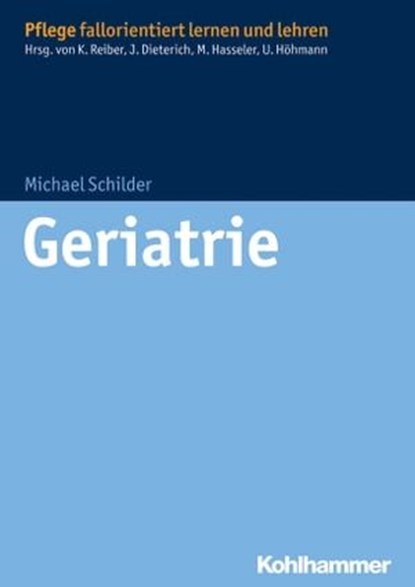Geriatrie, Michael Schilder - Ebook - 9783170263659
