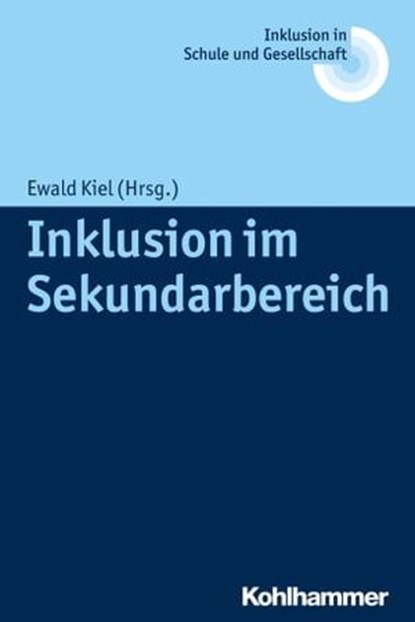 Inklusion im Sekundarbereich, Erhard Fischer ; Ulrich Heimlich ; Joachim Kahlert ; Reinhard Lelgemann - Ebook - 9783170263871