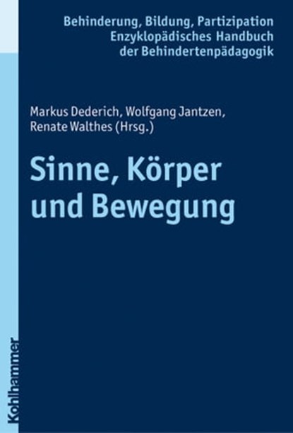 Sinne, Körper und Bewegung, Wolfgang Jantzen ; Georg Feuser ; Iris Beck ; Peter Wachtel - Ebook - 9783170277182