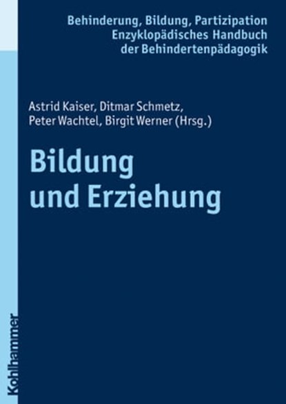 Bildung und Erziehung, Wolfgang Jantzen ; Georg Feuser ; Iris Beck ; Peter Wachtel - Ebook - 9783170277267