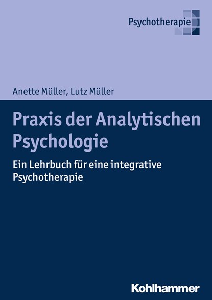Praxis der Analytischen Psychologie, Anette Müller ;  Lutz Müller - Paperback - 9783170283961