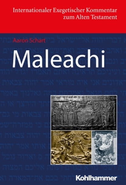 Maleachi, Aaron Schart ; Walter Dietrich ; David M. Carr ; Adele Berlin ; Erhard Blum ; Irmtraud Fischer ; Shimon Gesundheit ; Walter Groß ; Gary N. Knoppers ; Bernard M. Levinson ; Ed Noort ; Helmut Utzschneider ; Beate Ego - Ebook - 9783170288508