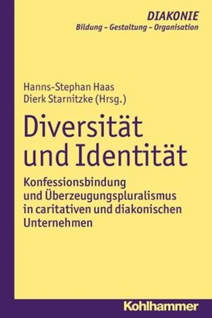 Diversität und Identität, Jürgen Gohde ; Hanns-Stephan Haas ; Klaus D. Hildemann ; Beate Hofmann ; Heinz Schmidt ; Christoph Sigrist - Ebook - 9783170290594