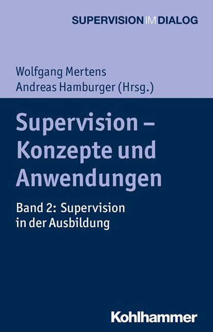 Supervision - Konzepte und Anwendungen, Wolfgang Mertens ;  Andreas Hamburger - Paperback - 9783170293427
