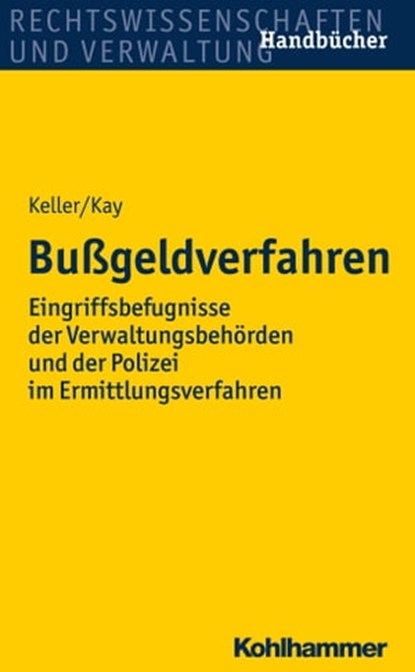 Bußgeldverfahren, Christoph Keller ; Wolfgang Kay - Ebook - 9783170296152