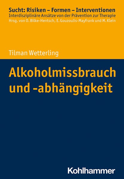 Alkoholmissbrauch und -abhängigkeit, Tilman Wetterling - Paperback - 9783170297159