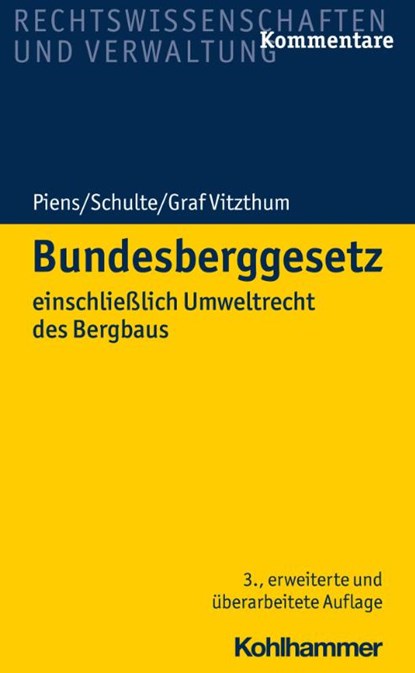 Bundesberggesetz, Reinhart Piens ; Hans-Wolfgang Schulte ; Stephan Graf Vitzthum - Gebonden - 9783170300552