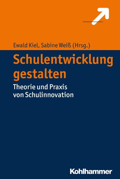 Schulentwicklung gestalten, Ewald Kiel ; Sabine Weiß - Paperback - 9783170302532