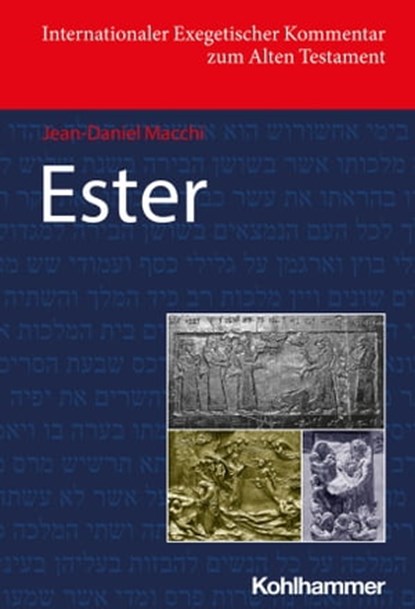 Ester, Jean-Daniel Macchi ; Walter Dietrich ; David M. Carr ; Adele Berlin ; Erhard Blum ; Irmtraud Fischer ; Shimon Gesundheit ; Walter Groß ; Gary N. Knoppers ; Bernard M. Levinson ; Ed Noort ; Helmut Utzschneider ; Beate Ego - Ebook - 9783170307377