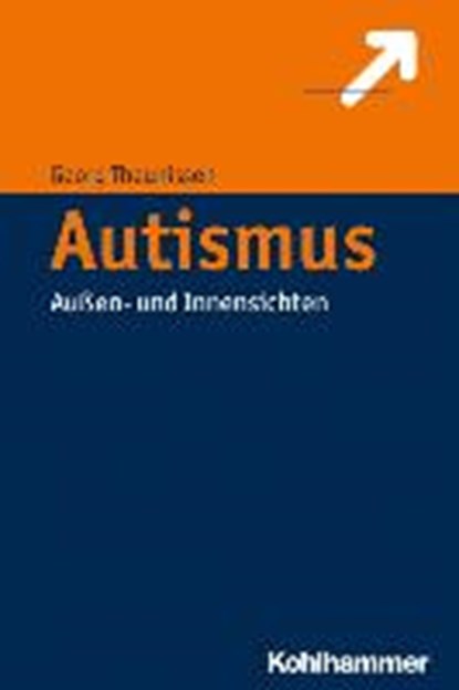 Autismus verstehen, THEUNISSEN,  Georg - Paperback - 9783170307865