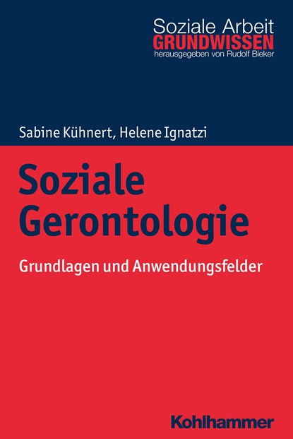 Soziale Gerontologie, Sabine Kühnert ;  Helene Ignatzi - Paperback - 9783170308152