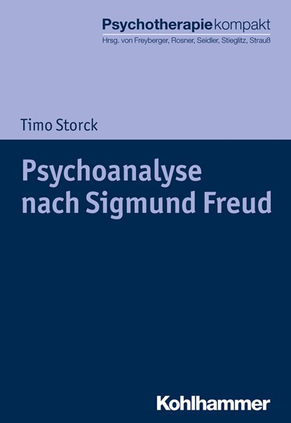 Psychoanalyse nach Sigmund Freud, Timo Storck - Paperback - 9783170308749