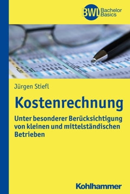 Kostenrechnung, Jürgen Stiefl ; Horst Peters - Ebook - 9783170309678